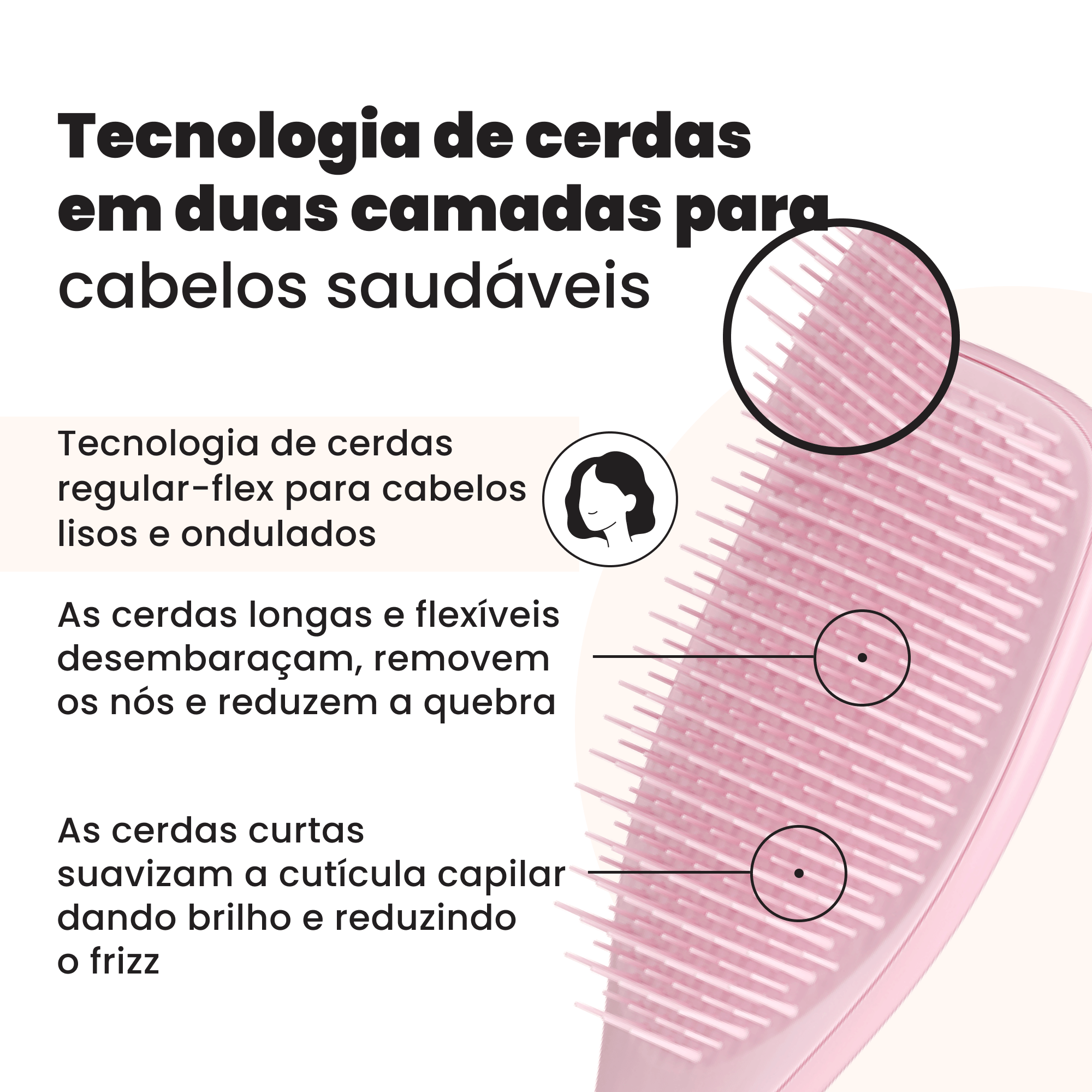 Tecnologia de cerdas para cabelo saudável